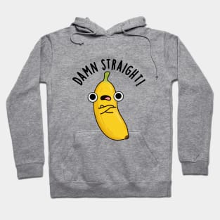 Damn Straight Cute Banana Fruit Pun Hoodie